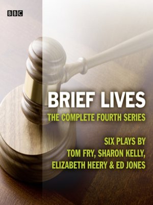 cover image of Brief Lives--The Complete Series 4